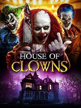 电影《家养小丑  House of Clowns》（2022美国）--高清4K/1080P迅雷BT资源下载