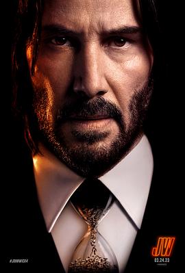 电影《疾速追杀4  John Wick: Chapter 4》（2023美国）--高清4K/1080P迅雷BT资源下载