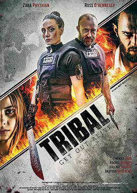 电影《绝命逃生  Tribal Get Out Alive》（2020英国）--高清4K/1080P迅雷BT资源下载