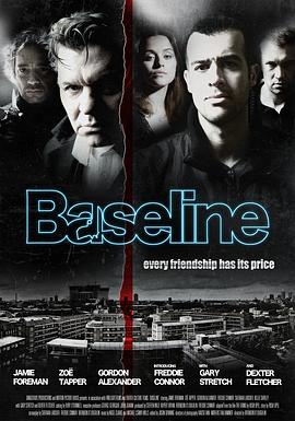 电影《底线  Baseline》（2010英国 / 加拿大）--高清4K/1080P迅雷BT资源下载