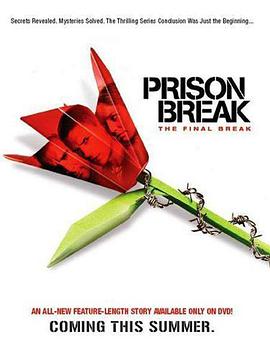 电影《越狱特别篇：最后一越  Prison Break: The Final Break》（2009美国）--高清4K/1080P迅雷BT资源下载