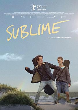 电影《心动乐队  Sublime》（2022阿根廷）--高清4K/1080P迅雷BT资源下载