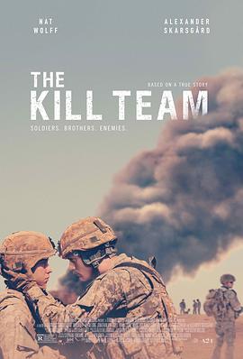 电影《杀戮部队  The Kill Team》（2019美国 / 西班牙）--高清4K/1080P迅雷BT资源下载