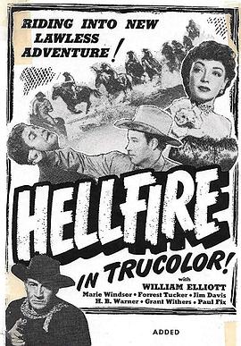 电影《火海飞鸾  HellFire》（1949美国）--高清4K/1080P迅雷BT资源下载