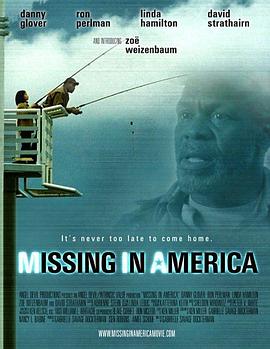 电影《迷失美国  Missing In America》（2005美国 / 加拿大）--高清4K/1080P迅雷BT资源下载