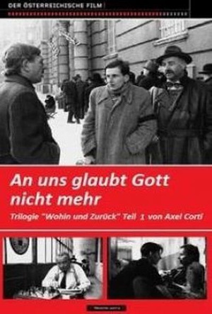 电影《上帝不再相信我们  Wohin und zurück - Teil 1: An uns glaubt Gott nicht mehr - Ferry oder Wie es war》（1982奥地利）--高清4K/1080P迅雷BT资源下载