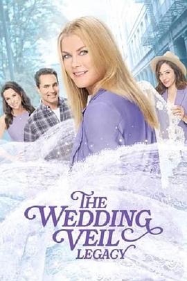 电影《The Wedding Veil Legacy》（2022美国）--高清4K/1080P迅雷BT资源下载