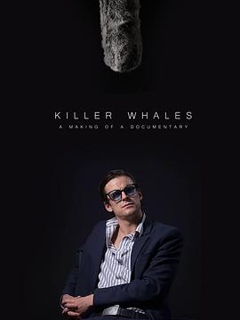 电影《杀人鲸  Killer Whales》（2021美国）--高清4K/1080P迅雷BT资源下载