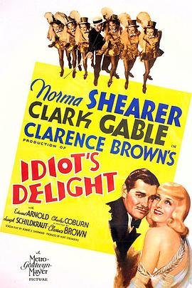 电影《傻瓜喜事  Idiot's Delight》（1939美国）--高清4K/1080P迅雷BT资源下载