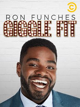 电影《Ron Funches: Giggle Fit》（2019美国）--高清4K/1080P迅雷BT资源下载