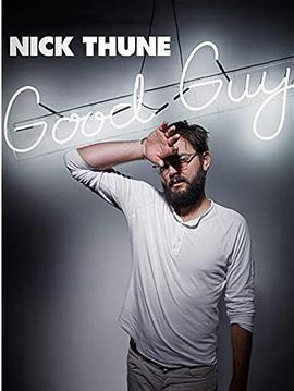 电影《Nick Thune: Good Guy》（2016美国）--高清4K/1080P迅雷BT资源下载