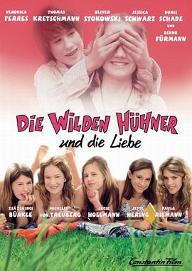 电影《疯狂少女2  Die Wilden Hühner und die Liebe》（2007德国）--高清4K/1080P迅雷BT资源下载