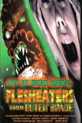 电影《外太空食尸鬼  Flesh Eaters From Outer Space》（2005美国）--高清4K/1080P迅雷BT资源下载