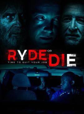 电影《Ryde or Die》（2018美国）--高清4K/1080P迅雷BT资源下载