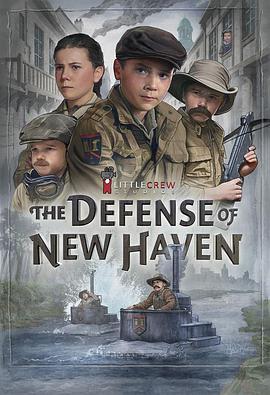 电影《The Defense of New Haven》（2016美国）--高清4K/1080P迅雷BT资源下载