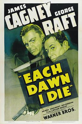 电影《法网惊魂  Each Dawn I Die》（1939美国）--高清4K/1080P迅雷BT资源下载