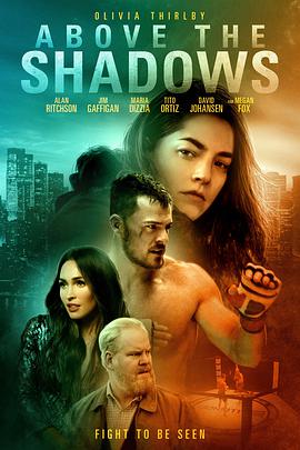 电影《幽灵女孩  Above the Shadows》（2019美国）--高清4K/1080P迅雷BT资源下载