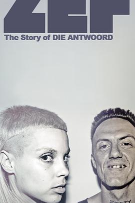 电影《ZEF - The Story of DIE ANTWOORD》（2024南非）--高清4K/1080P迅雷BT资源下载