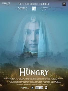 电影《饥饿传说  The Hungry》（2017印度）--高清4K/1080P迅雷BT资源下载