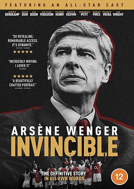 纪录片《阿尔塞纳·温格：不败之师  Arsène Wenger: Invincible》（2021英国）--高清4K/1080P迅雷BT资源下载