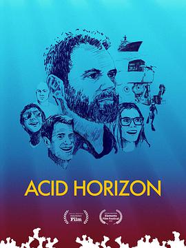 纪录片《Acid Horizon》（2018美国）--高清4K/1080P迅雷BT资源下载
