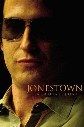 纪录片《失乐园琼斯镇  Jonestown: Paradise Lost》（2007美国）--高清4K/1080P迅雷BT资源下载