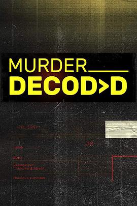 电视剧《破案的密码 第一季  Murder Decoded》（2018美国）--高清4K/1080P迅雷BT资源下载