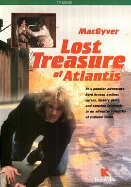 电影《百战天龙之夺宝奇谋  MacGyver: Lost Treasure of Atlantis》（1994美国 / 英国）--高清4K/1080P迅雷BT资源下载