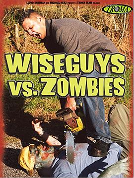 电影《Wiseguys vs. Zombies》（2003美国）--高清4K/1080P迅雷BT资源下载
