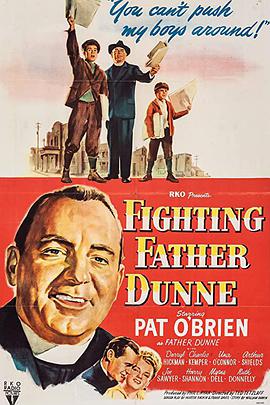电影《慈怀感天  Fighting Father Dunne》（1948美国）--高清4K/1080P迅雷BT资源下载
