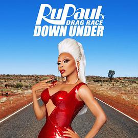 电视综艺《鲁保罗变装皇后秀 澳洲&amp;新西兰版 第一季  RuPaul's Drag Race Down Under》（2021澳大利亚 / 新西兰）--高清4K/1080P迅雷BT资源下载