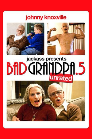 电影《蠢蛋搞怪秀4.5：坏外公  Jackass Presents: Bad Grandpa .5》（2014美国）--高清4K/1080P迅雷BT资源下载