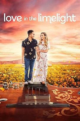 电影《Love in the Limelight》（2022美国）--高清4K/1080P迅雷BT资源下载