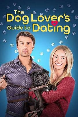 电影《The Dog Lover's Guide to Dating》（2023加拿大）--高清4K/1080P迅雷BT资源下载