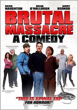 电影《野蛮大屠杀:一部喜剧  Brutal Massacre: A Comedy》（2007美国）--高清4K/1080P迅雷BT资源下载