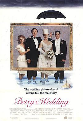 电影《贝西的婚礼  Betsy's Wedding》（1990美国）--高清4K/1080P迅雷BT资源下载