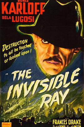 电影《隐身射线  The Invisible Ray》（1936美国）--高清4K/1080P迅雷BT资源下载