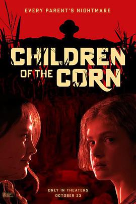 电影《玉米地的小孩  Children of the Corn》（2022美国）--高清4K/1080P迅雷BT资源下载