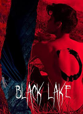 电影《黑色湖泊  Black Lake 2020》（2020英国）--高清4K/1080P迅雷BT资源下载