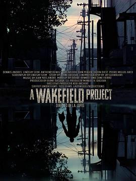 电影《尾流场计划  A Wakefield Project》（2019加拿大/美国）--高清4K/1080P迅雷BT资源下载