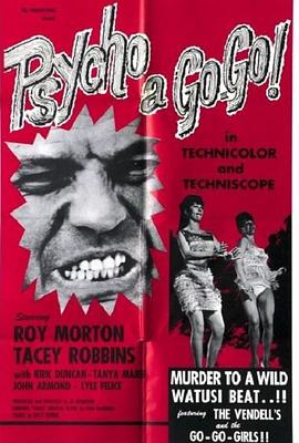 电影《Psycho a Go-Go》（1965美国）--高清4K/1080P迅雷BT资源下载