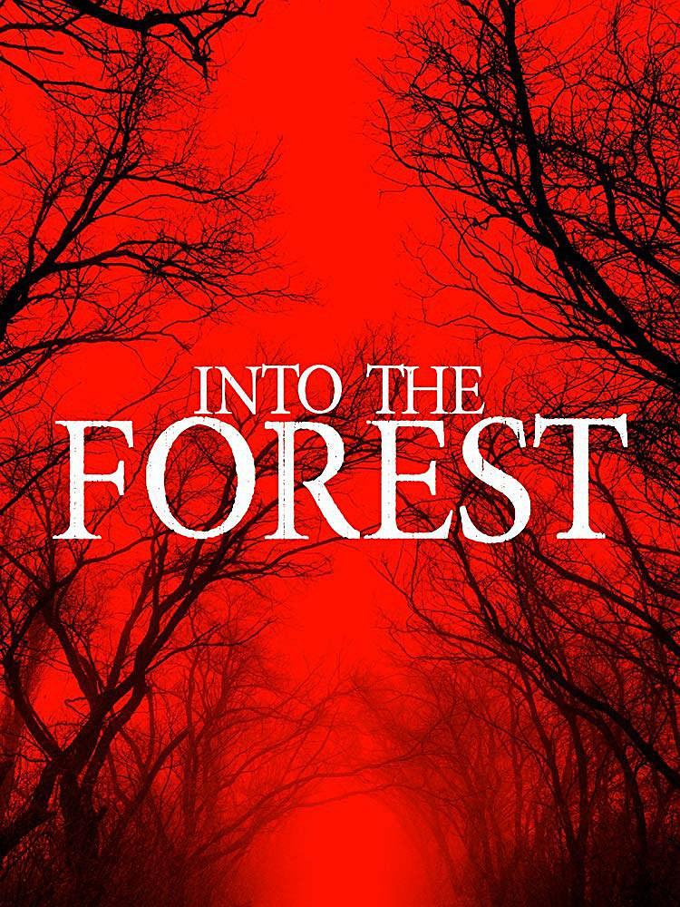 电影《森林深处  Into the Forest》（2019美国）--高清4K/1080P迅雷BT资源下载