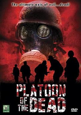 电影《死亡之排  Platoon of the Dead》（2009美国）--高清4K/1080P迅雷BT资源下载