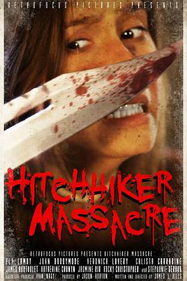 电影《搭车屠夫  Hitchhiker Massacre》（2017美国）--高清4K/1080P迅雷BT资源下载