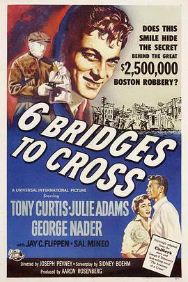 电影《剧盗伏尸记  Six Bridges to Cross》（1955美国）--高清4K/1080P迅雷BT资源下载