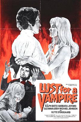 电影《对吸血鬼的欲望  Lust For A Vampire》（1971英国）--高清4K/1080P迅雷BT资源下载