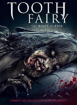 电影《索命牙仙2  Tooth Fairy: The Root of Evil》（2020美国）--高清4K/1080P迅雷BT资源下载