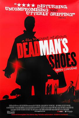 电影《死人的鞋子  Dead Man's Shoes》（2004英国）--高清4K/1080P迅雷BT资源下载