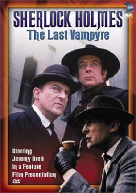 电影《古镇疑云  &quot;The Case-Book of Sherlock Holmes&quot; The Last Vampyre》（1993英国 / 美国）--高清4K/1080P迅雷BT资源下载
