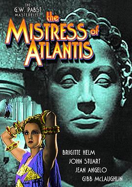 电影《亚特兰蒂斯的情妇  The Mistress of Atlantis》（1932德国）--高清4K/1080P迅雷BT资源下载